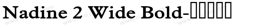 Nadine 2 Wide Bold字体转换